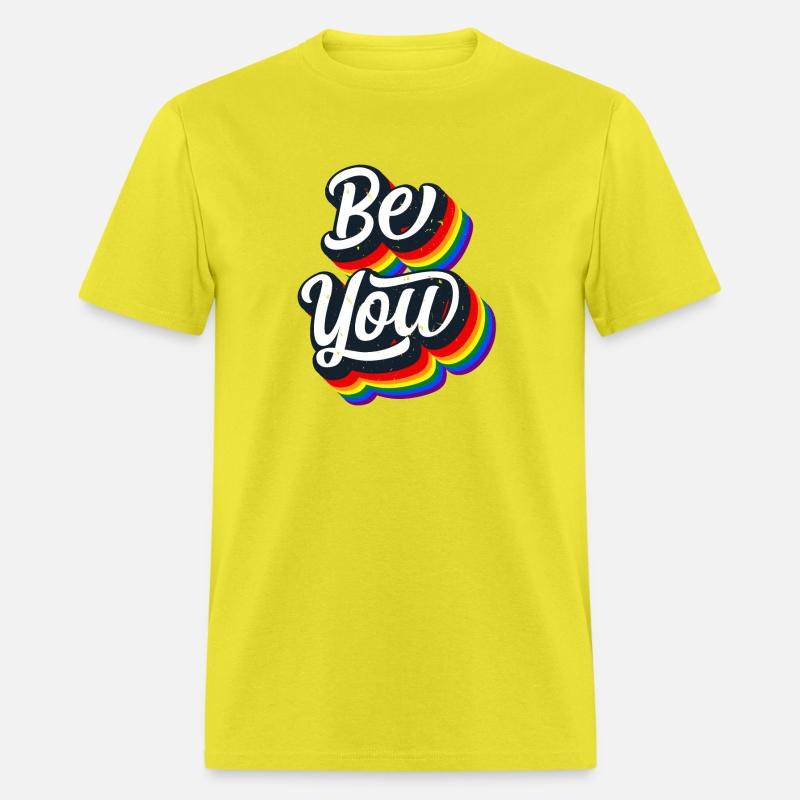 BE YOU Rainbow Slogan - Love Gay LGBTQ Tolerance