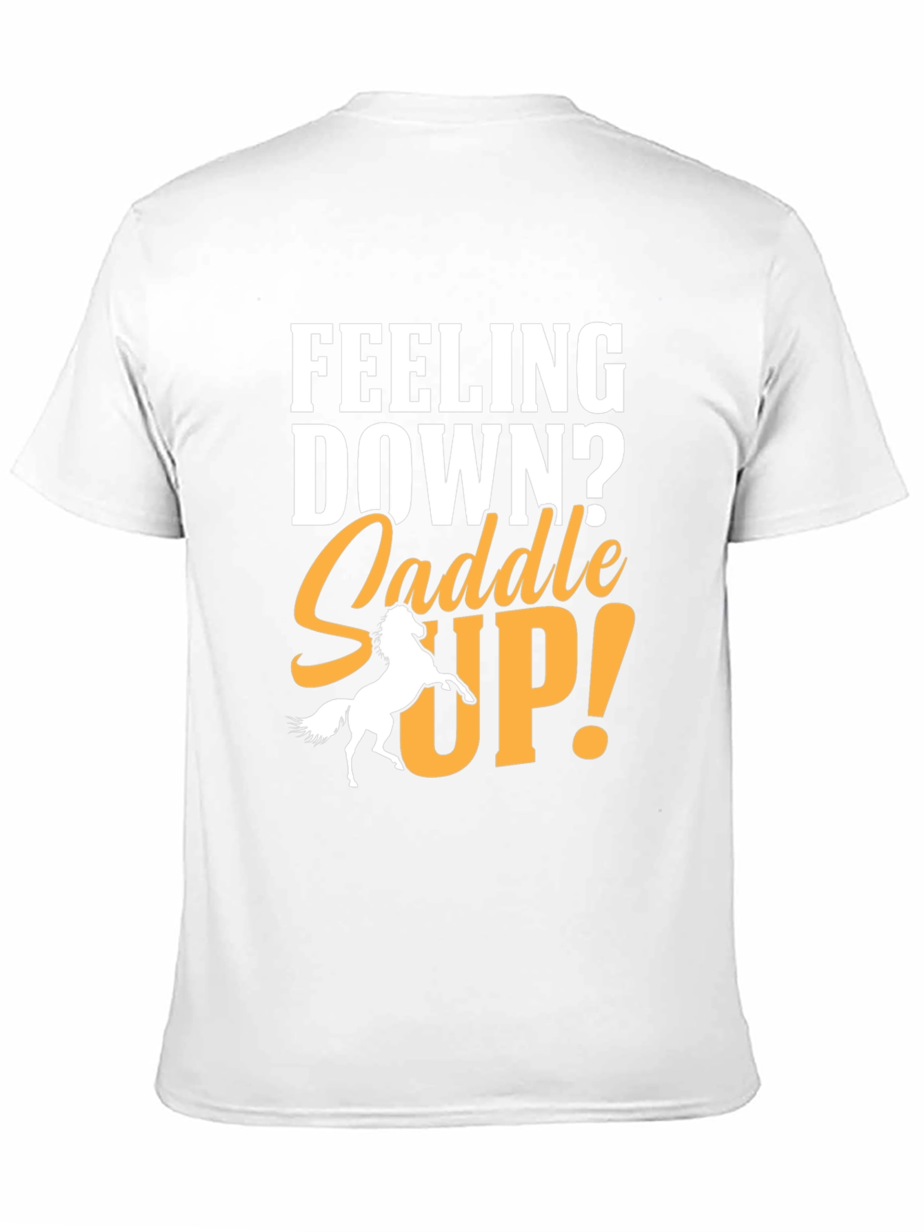 Feeling Down? Saddle Up! Graphic T-Shirt