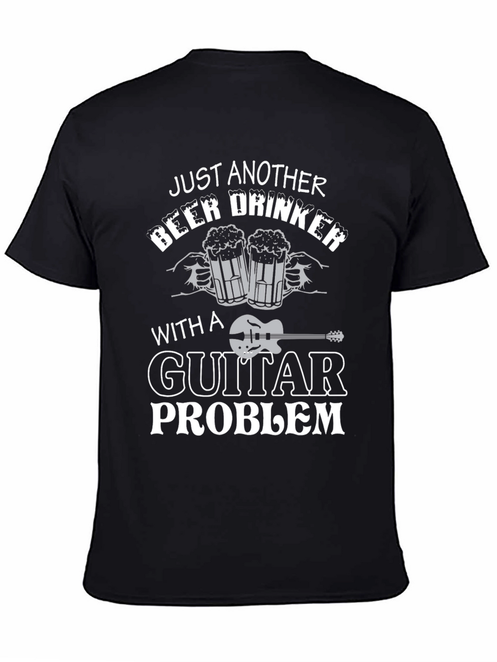 Just Another Beer Drinker with Guitar Problem T-Shirt