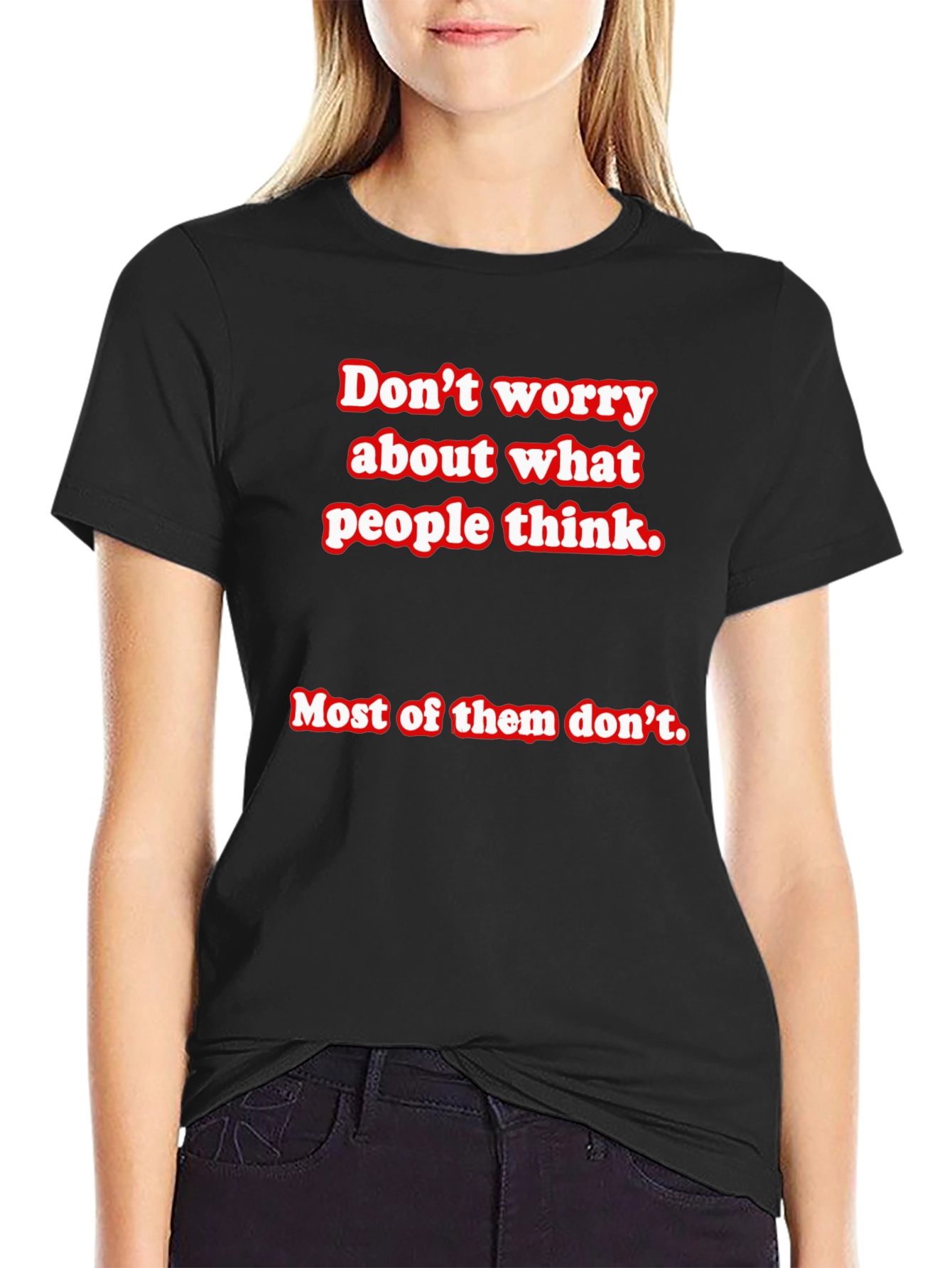 Dont Worry Slogan Graphic Tee - Comfort Fit