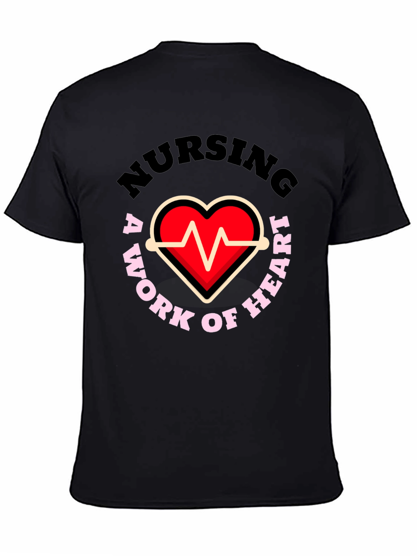 Nursing: A Work of Heart Graphic T-Shirt