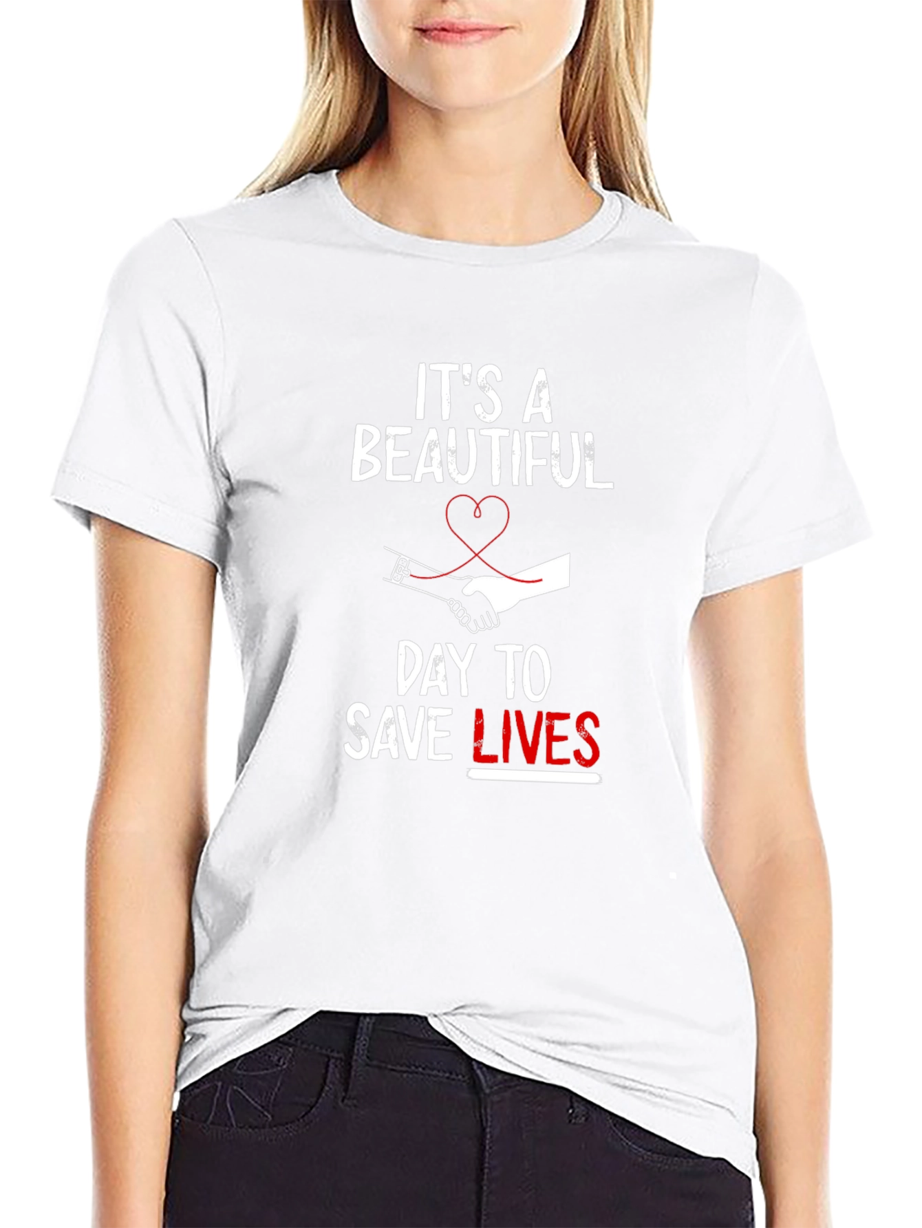 Its A Beautiful Day To Save Lives T-Shirt