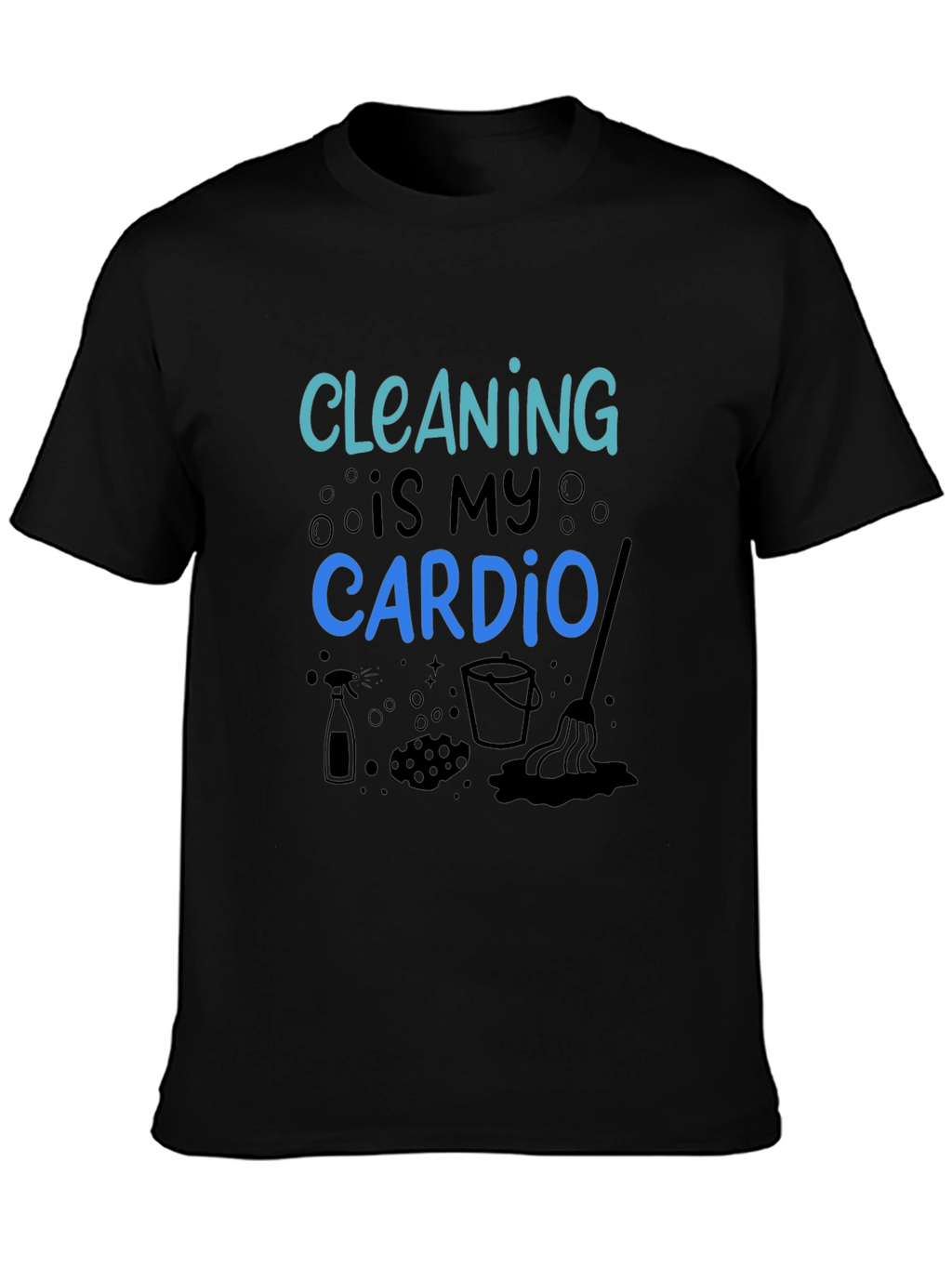 Cleaning is My Cardio Black Graphic Tee