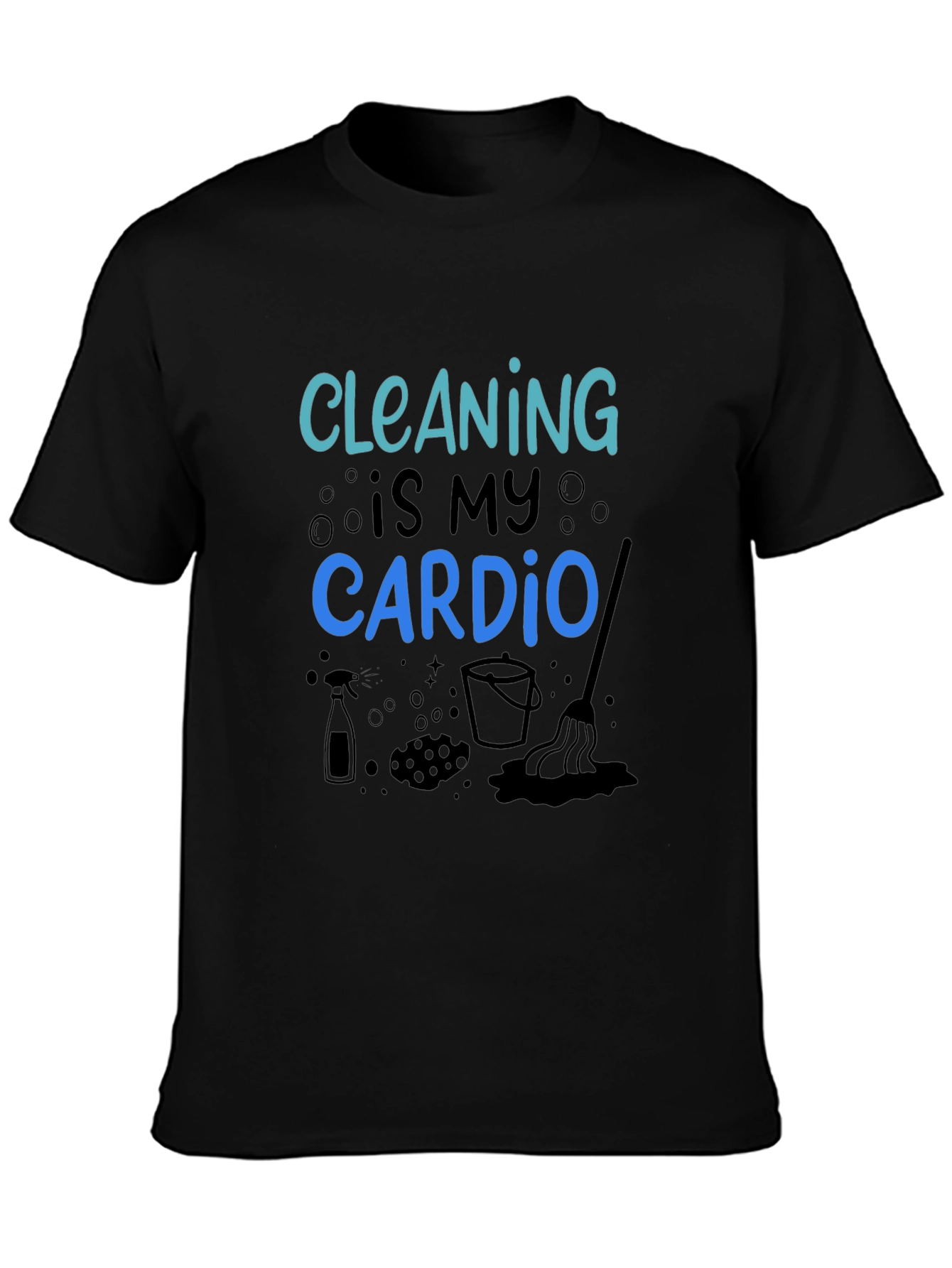 Cleaning is My Cardio Black Graphic Tee