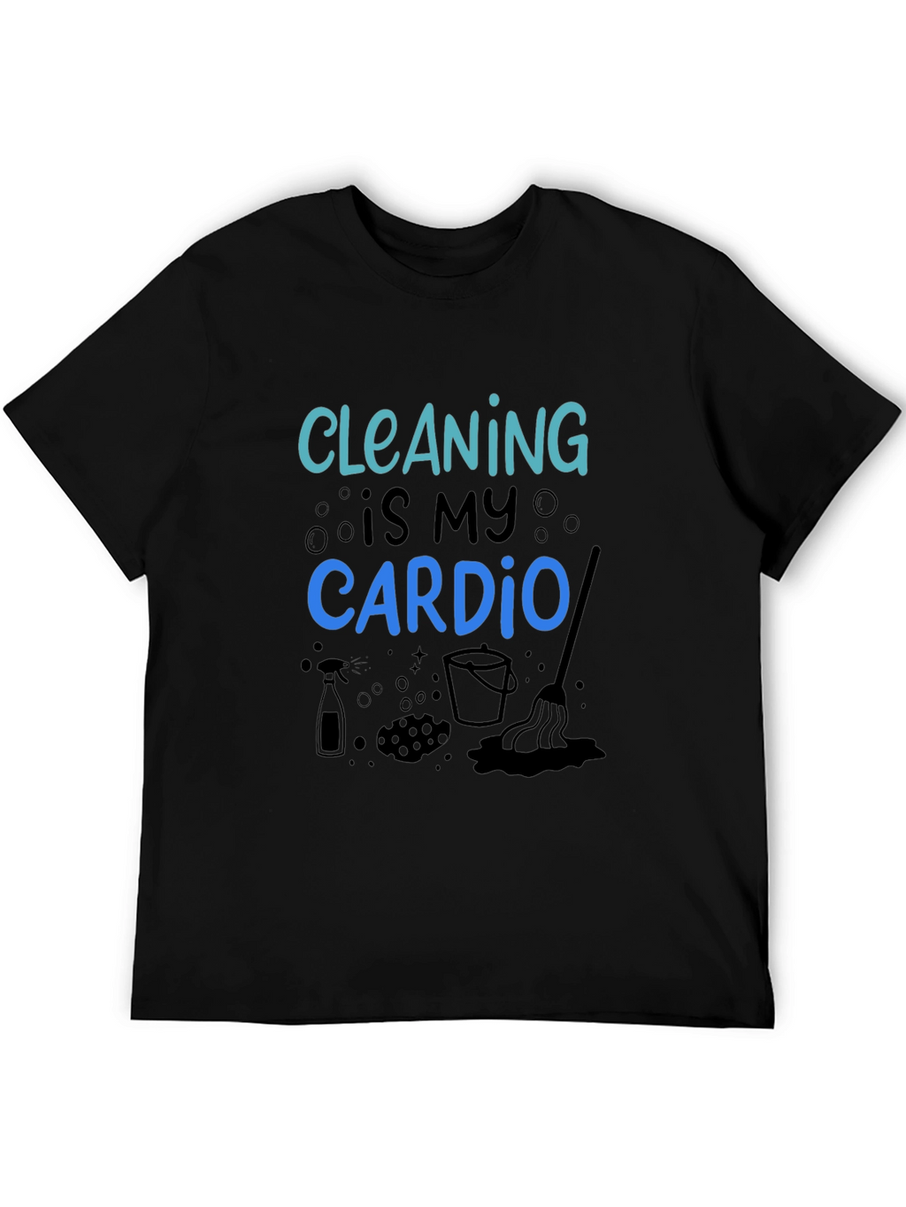 Cleaning is My Cardio Black Graphic Tee
