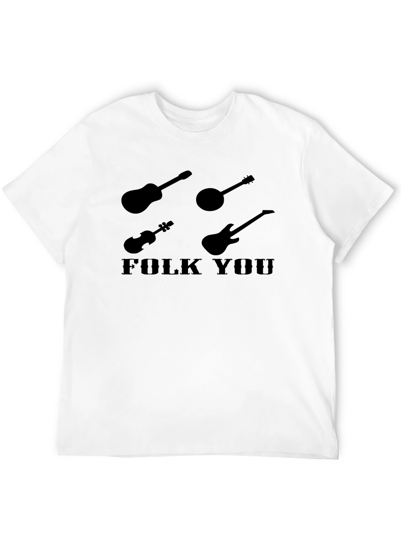 Folk You Music T-Shirt: Guitar Banjo Violin & Bass