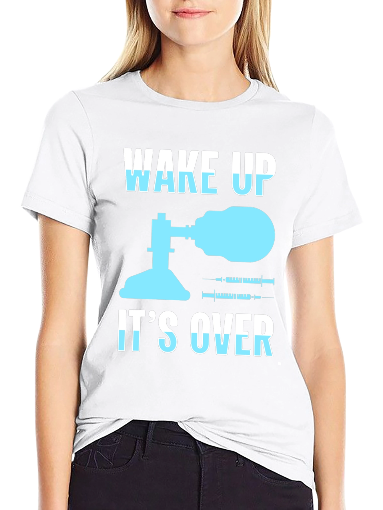 Wake Up Its Over T-Shirt