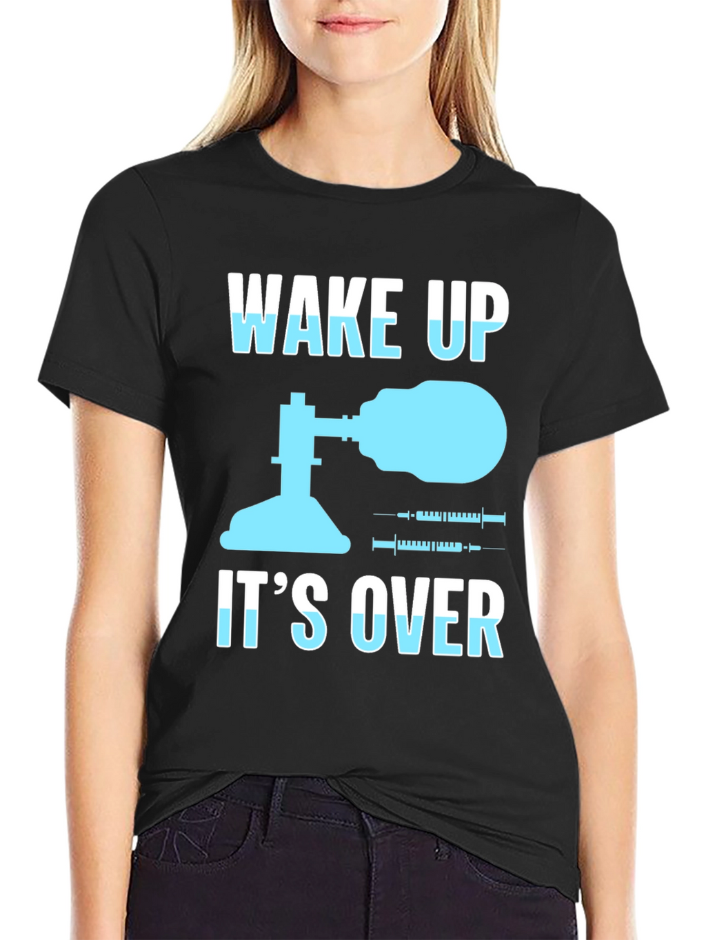 Wake Up Its Over T-Shirt