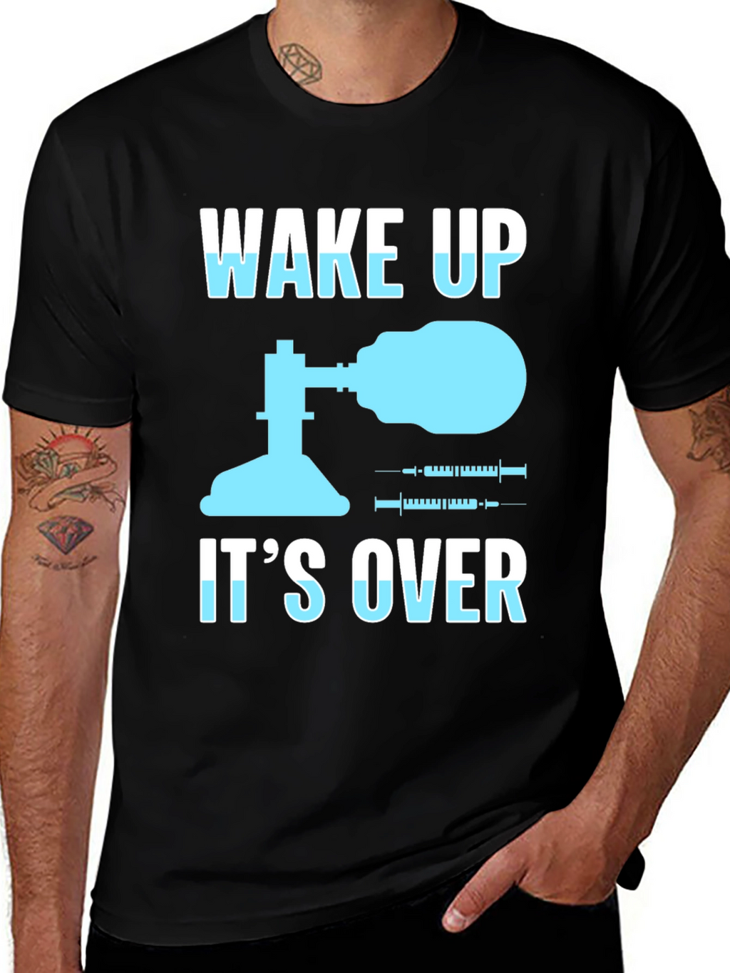 Wake Up Its Over T-Shirt