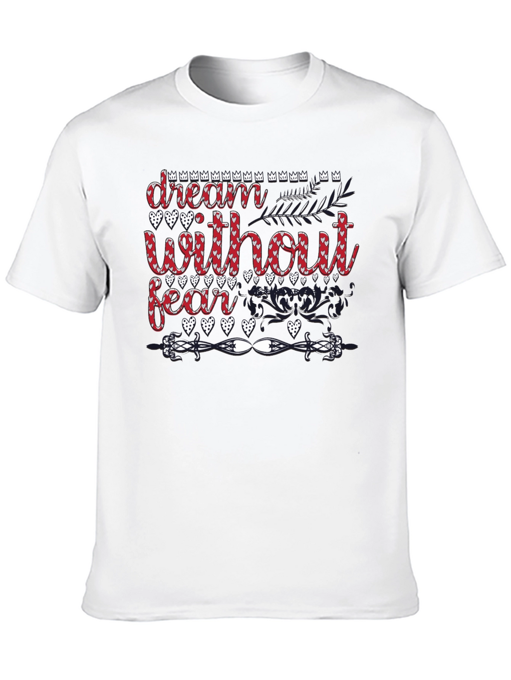 Dream Without Fear T-Shirt