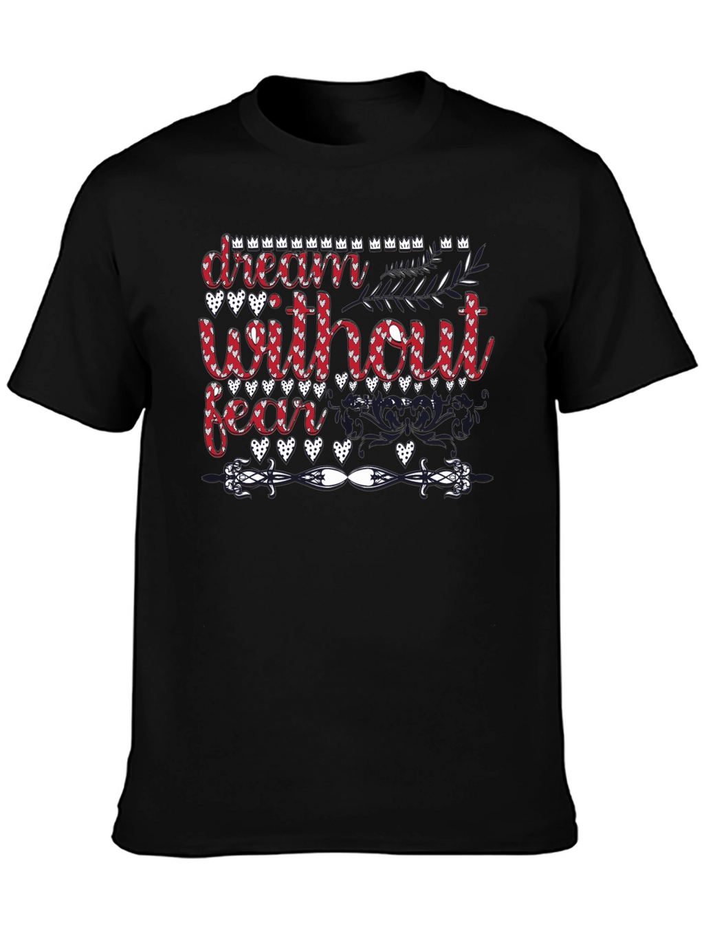 Dream Without Fear T-Shirt