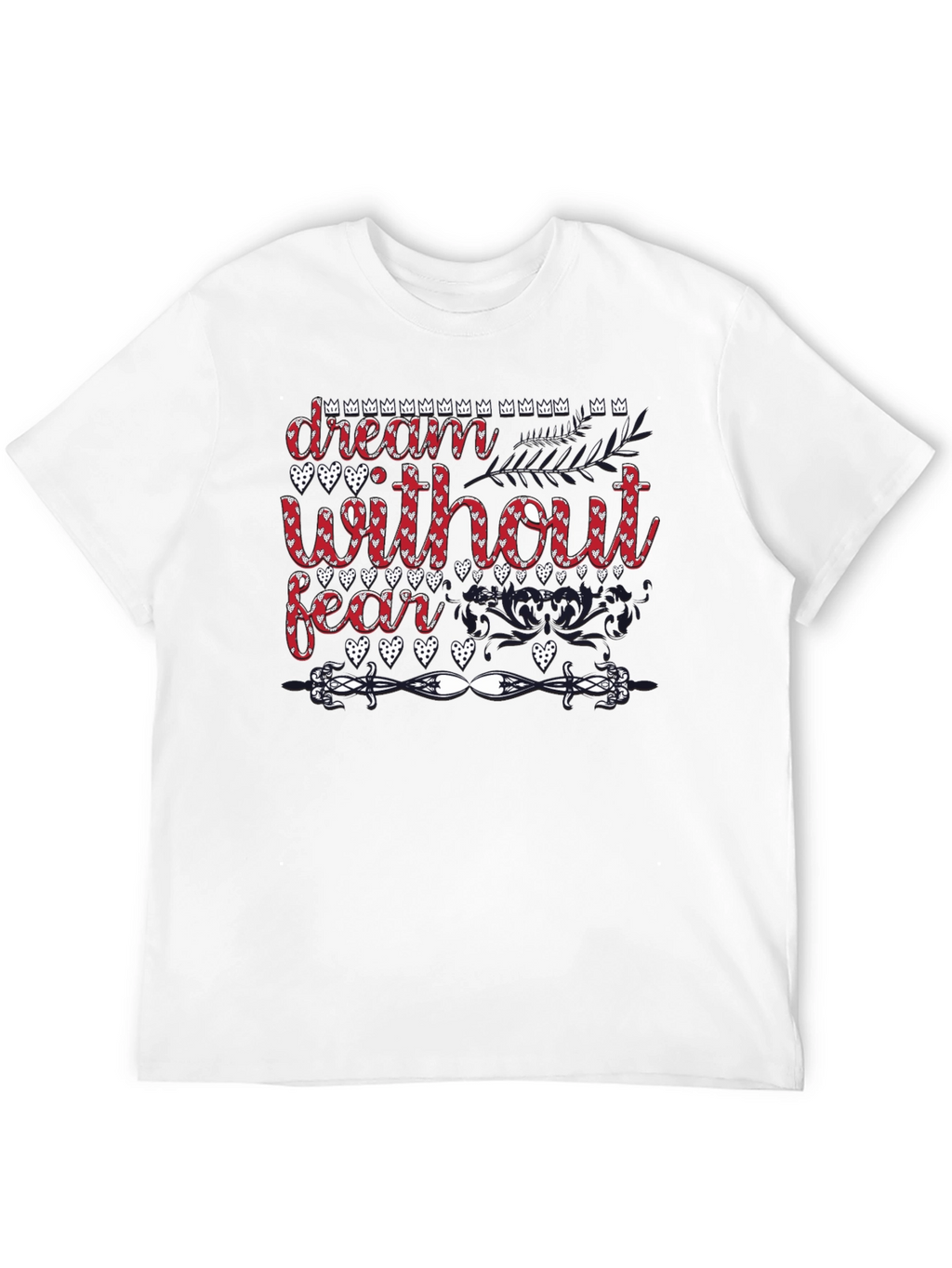 Dream Without Fear T-Shirt