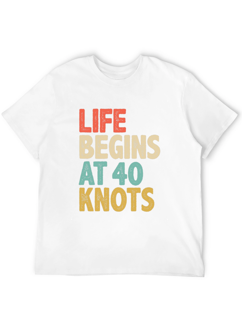 Life Begins at 40 Knots Graphic Tee