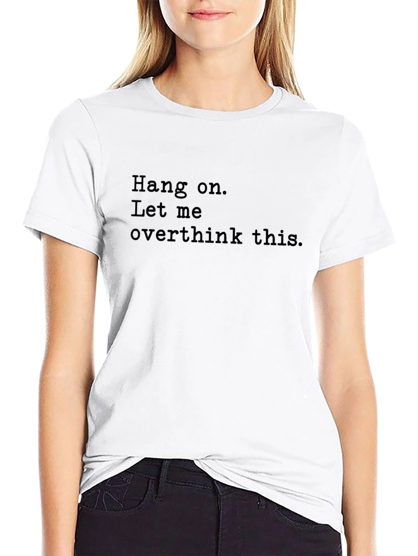 Hang On Funny Overthinking T-Shirt