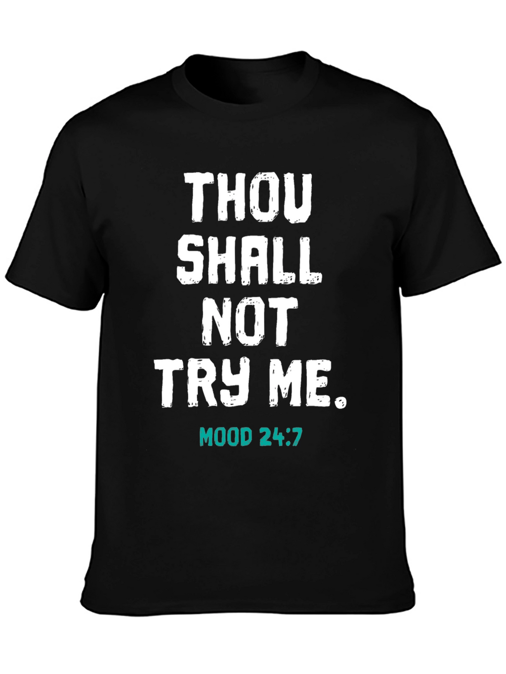 Thou Shalt Not Try Me Black T-Shirt