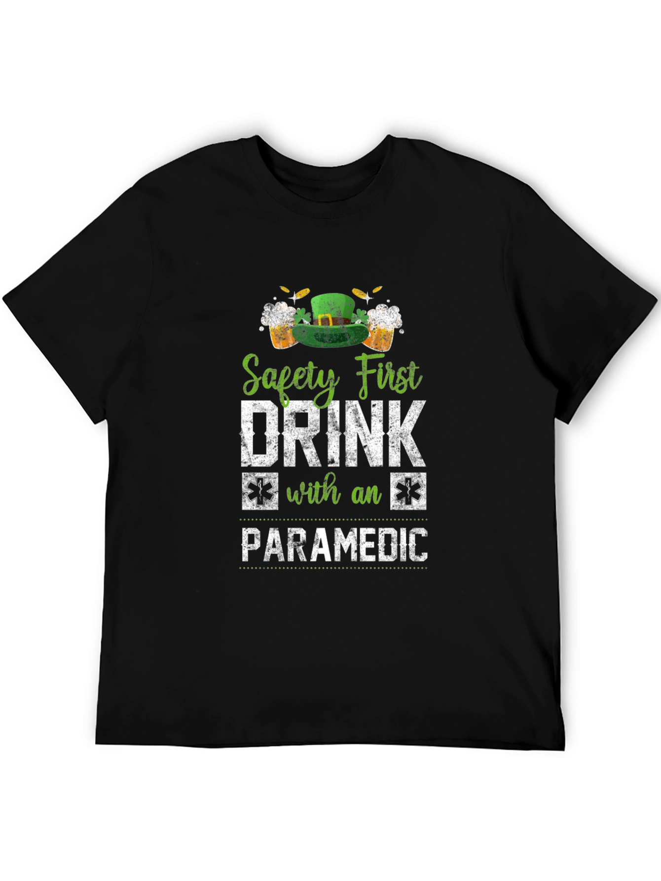 Safety First Drink with a Paramedic St. Patricks Day T-Shirt