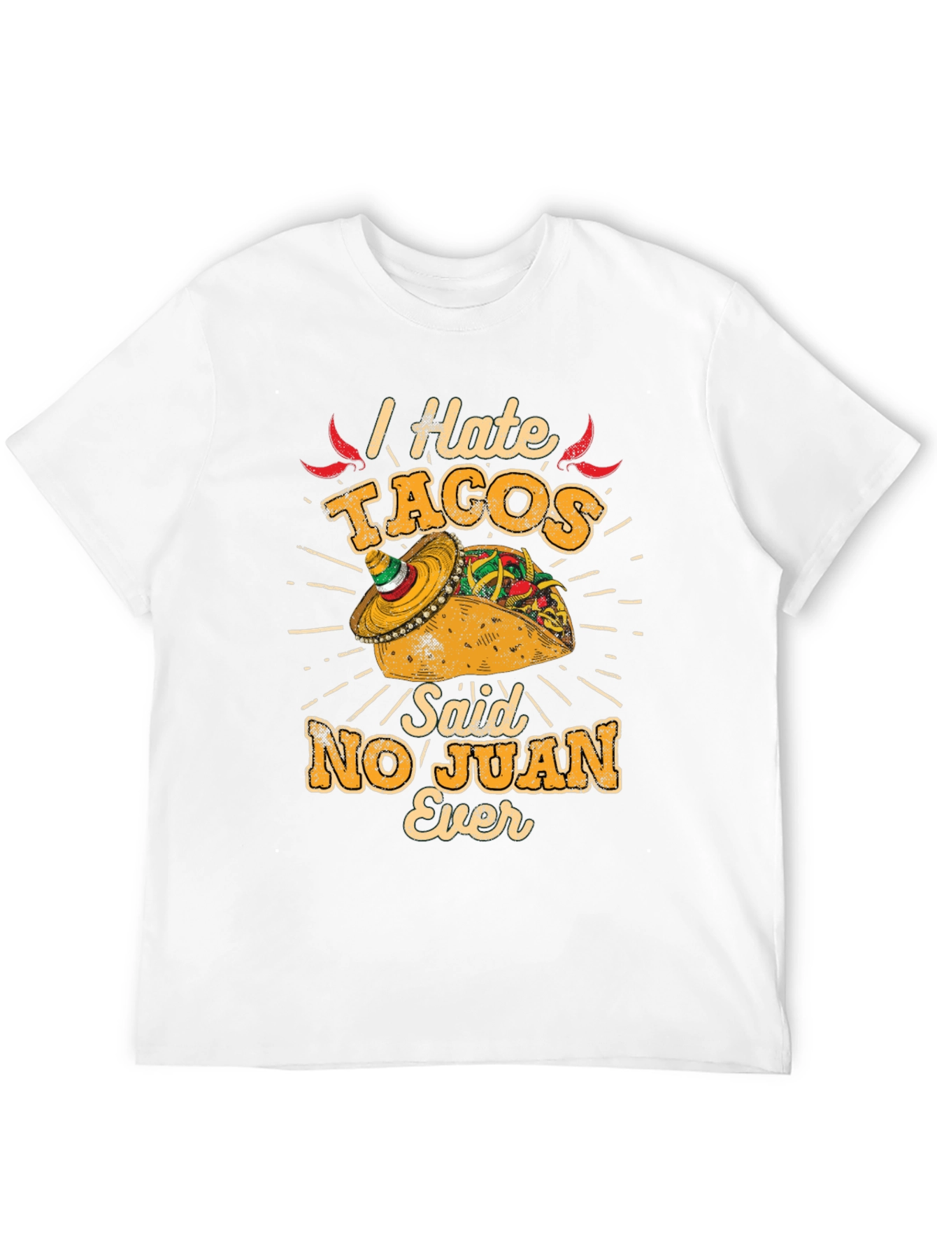 I Hate Tacos No Juan Ever Mens Graphic Tee