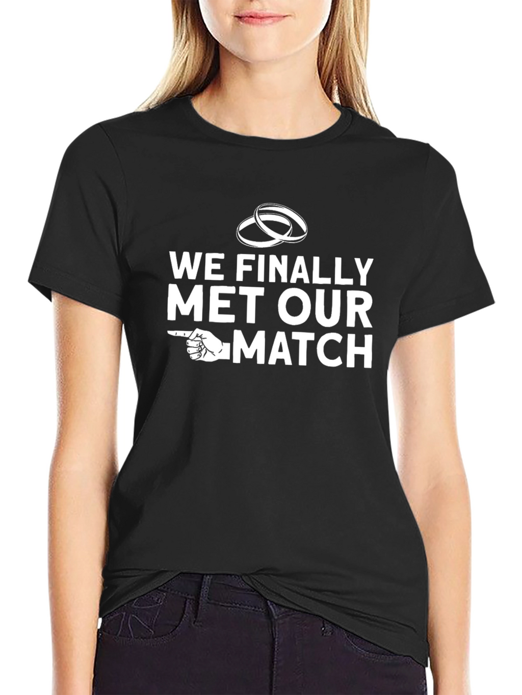 We Finally Met Our Match Graphic Tee