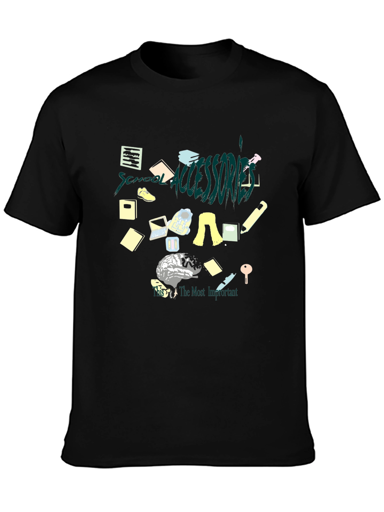 School Accessories Brain T-Shirt - The Most Important Accessory