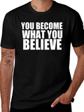 Motivational Quote T-Shirt - You Become What You Believe