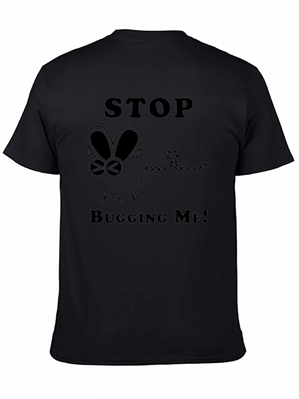 Stop Bugging Me Graphic T-Shirt