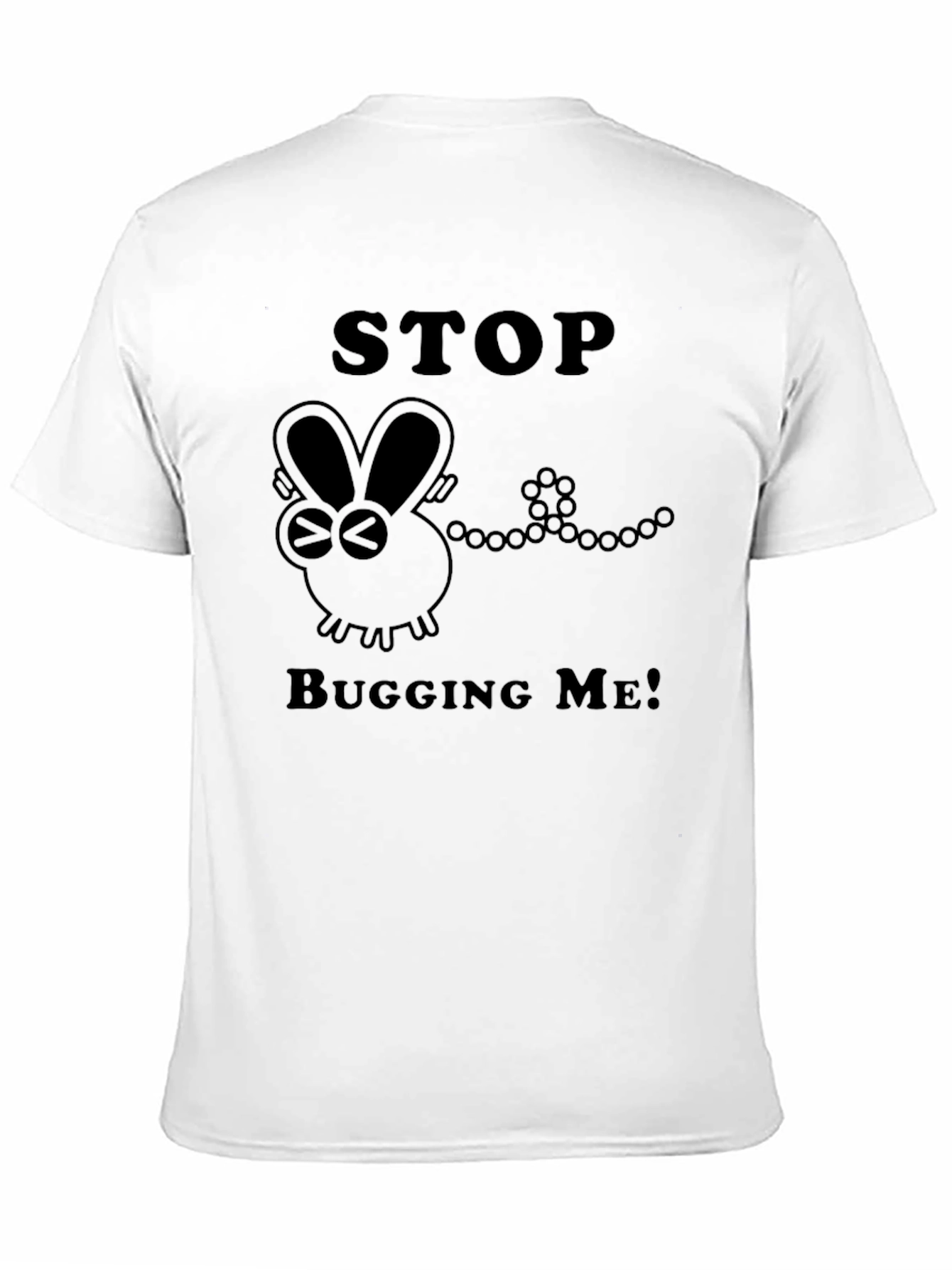 Stop Bugging Me Graphic T-Shirt