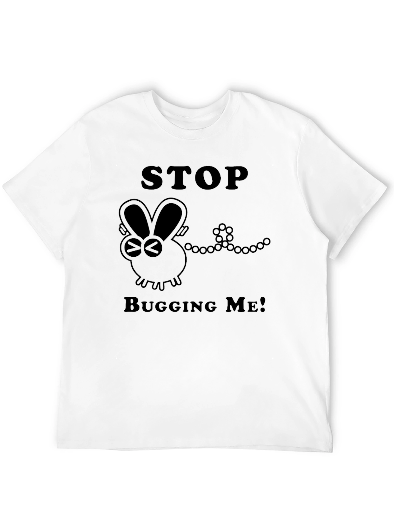 Stop Bugging Me Graphic T-Shirt