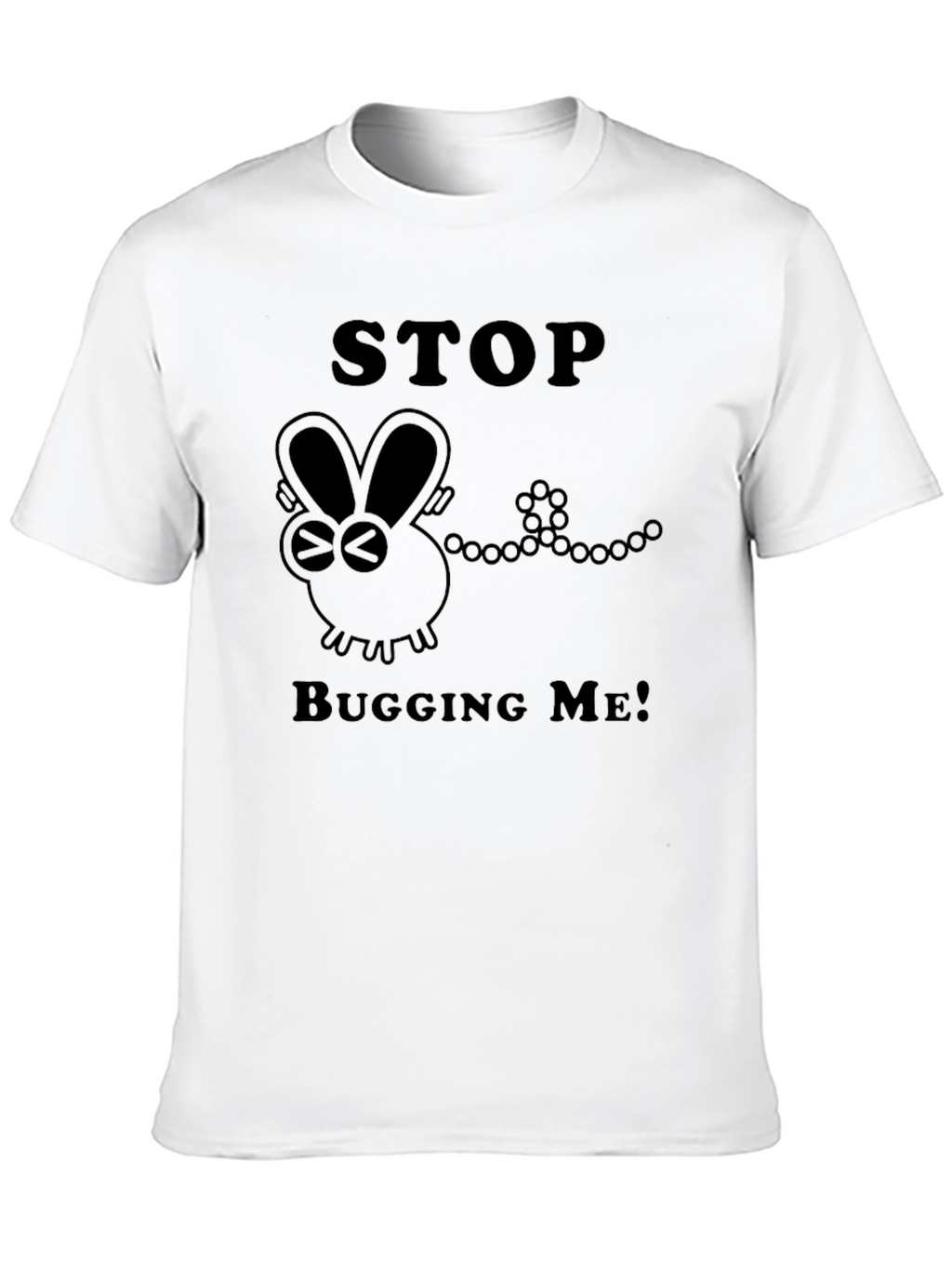 Stop Bugging Me Graphic T-Shirt