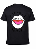Use Your Voice T-Shirt - Bold Graphic Tee