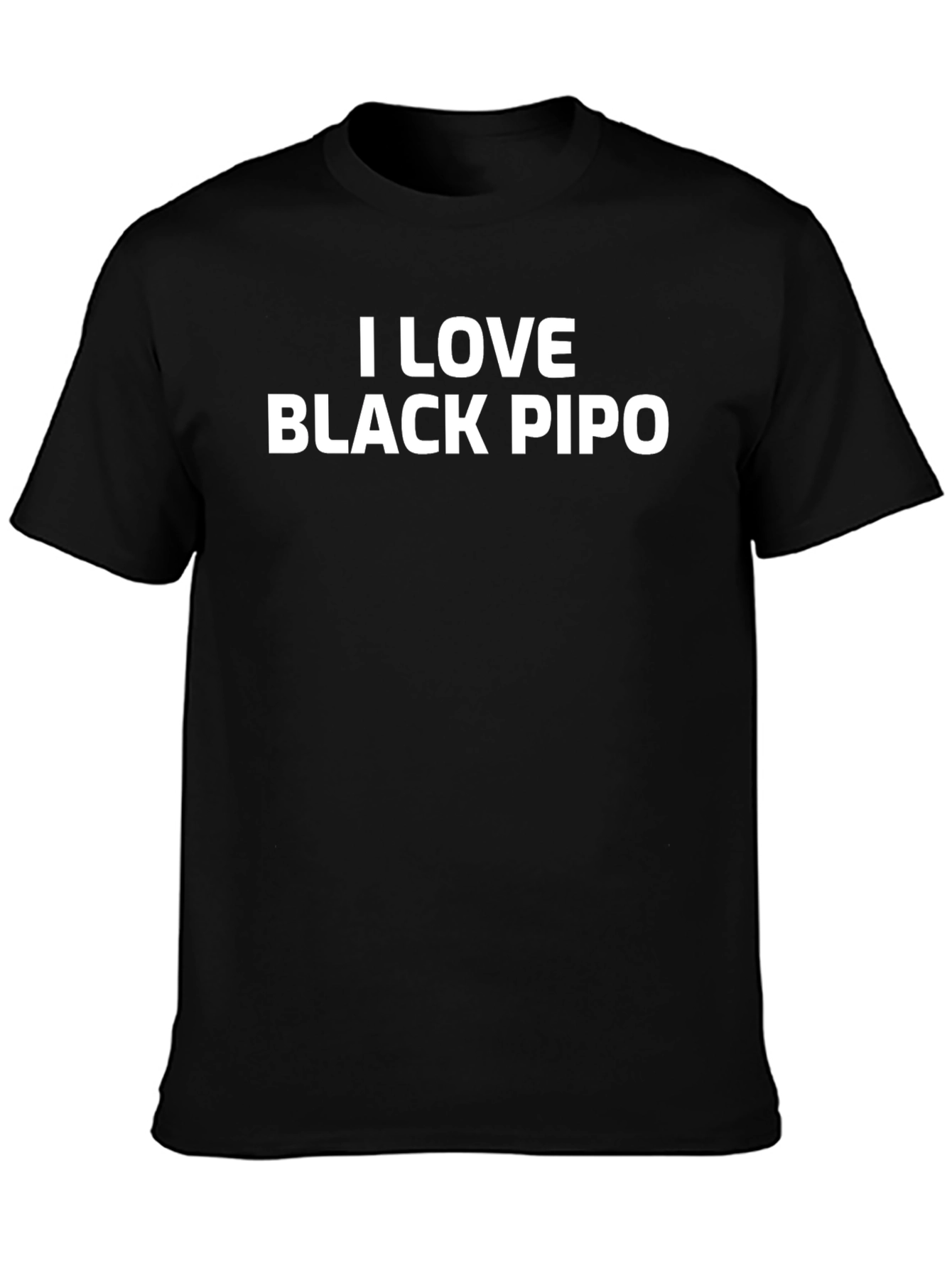 I LOVE Black PIPO T-Shirt Funny Graphic Tee
