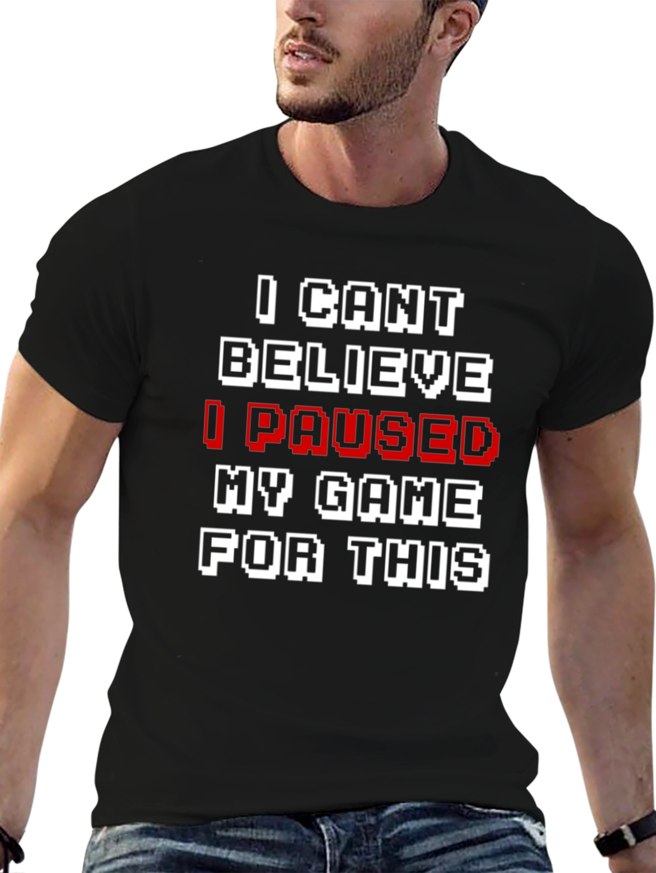 Funny Gamer T-Shirt: I Paused My Game For This