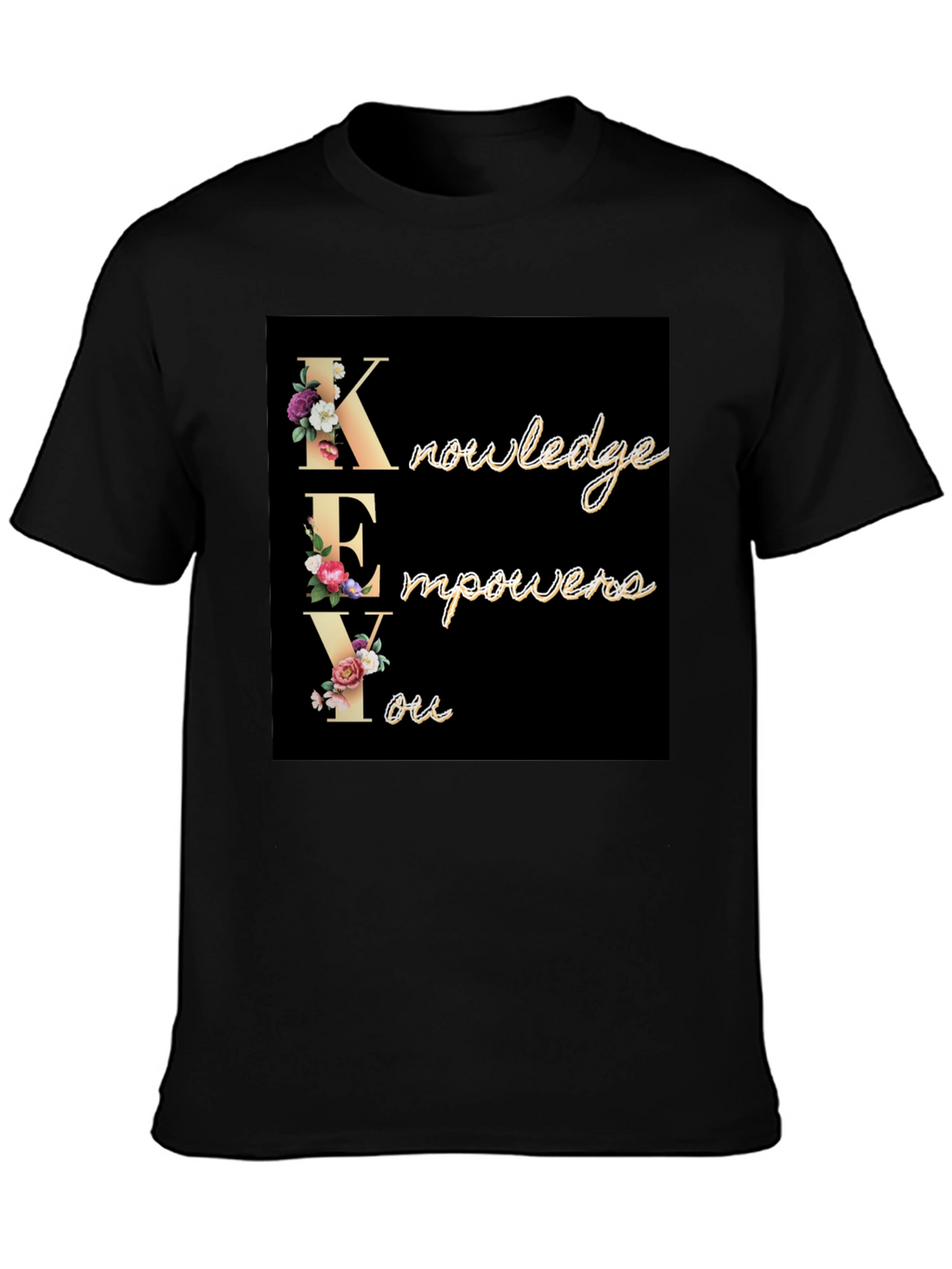 Knowledge Empowers You Graphic T-Shirt
