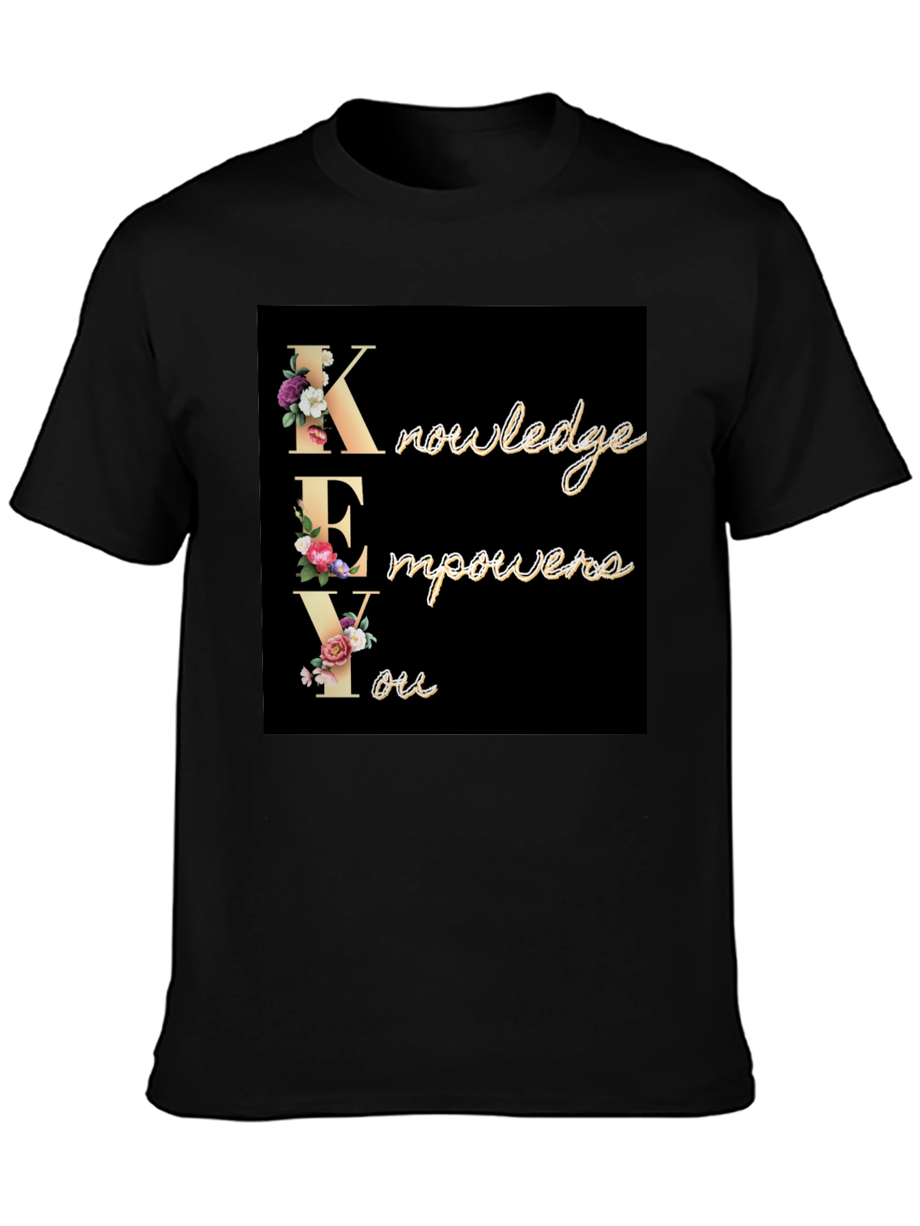 Knowledge Empowers You Graphic T-Shirt
