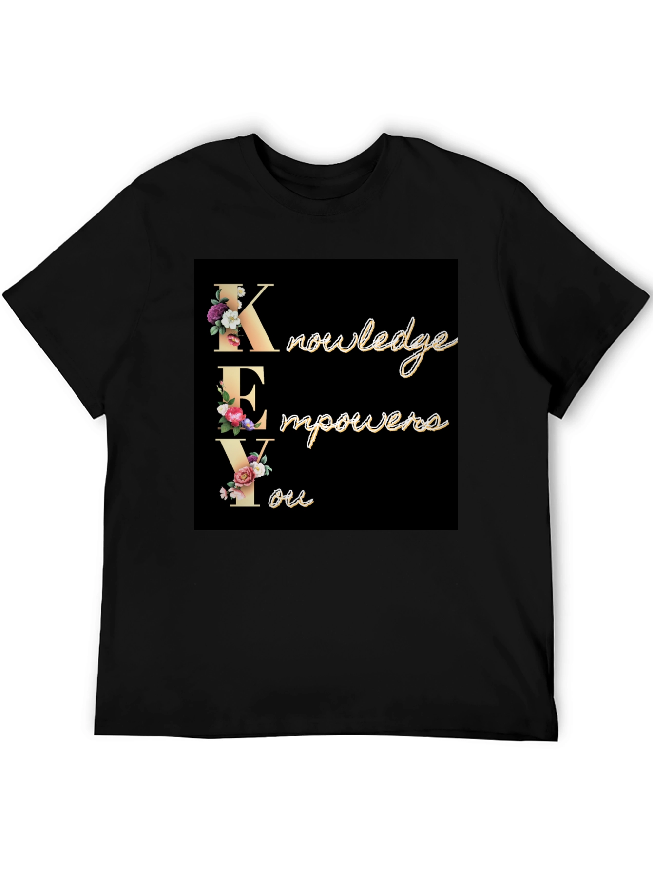 Knowledge Empowers You Graphic T-Shirt