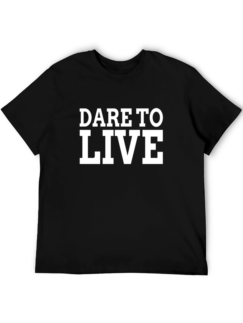 Dare To Live T-Shirt - Bold Graphic Tee