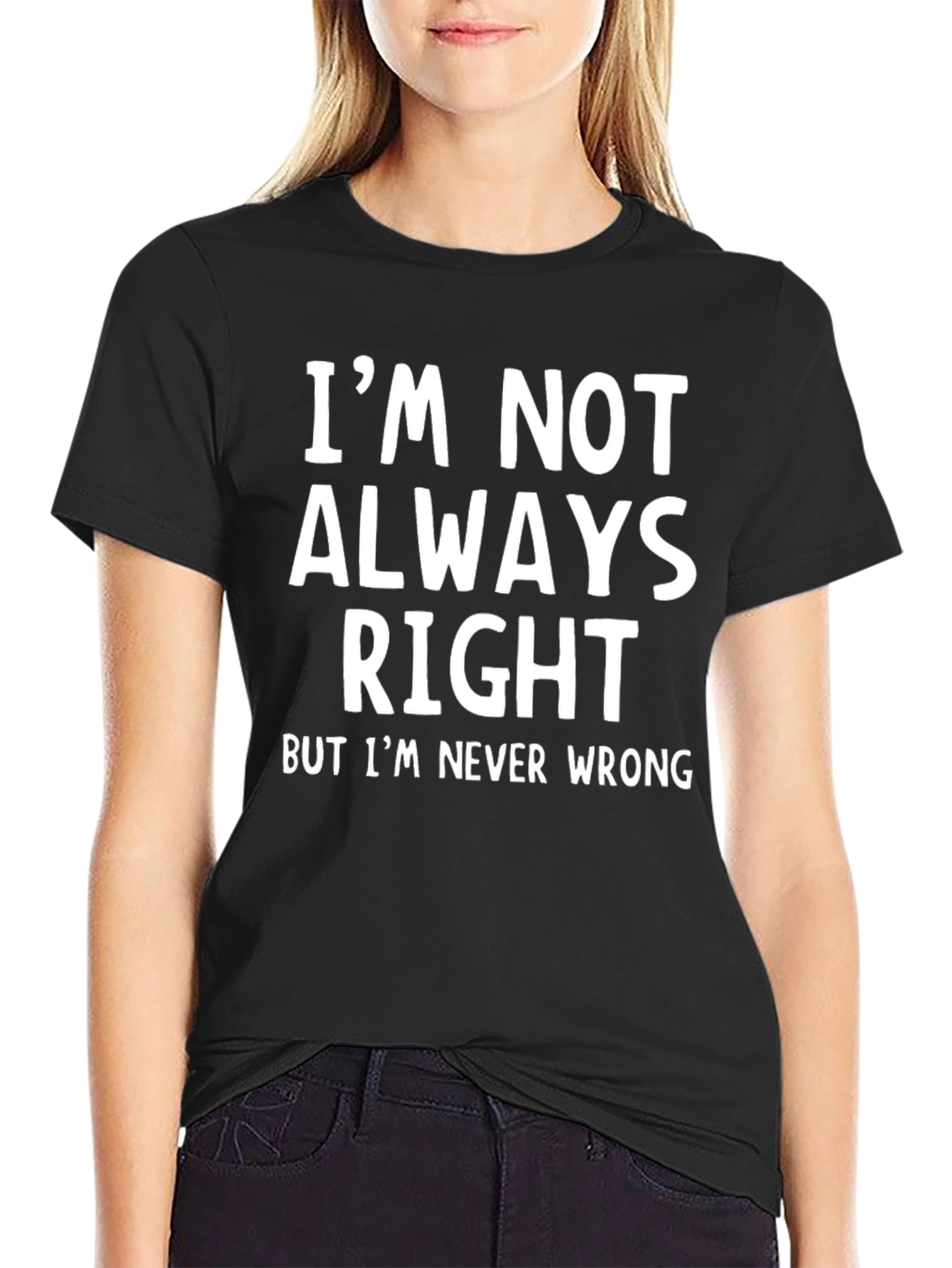 Im Not Always Right Funny Sarcastic T-Shirt