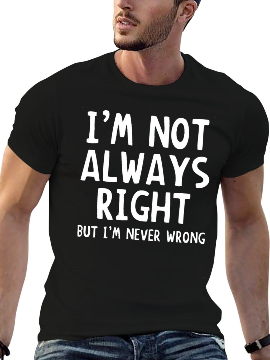Im Not Always Right Funny Sarcastic T-Shirt