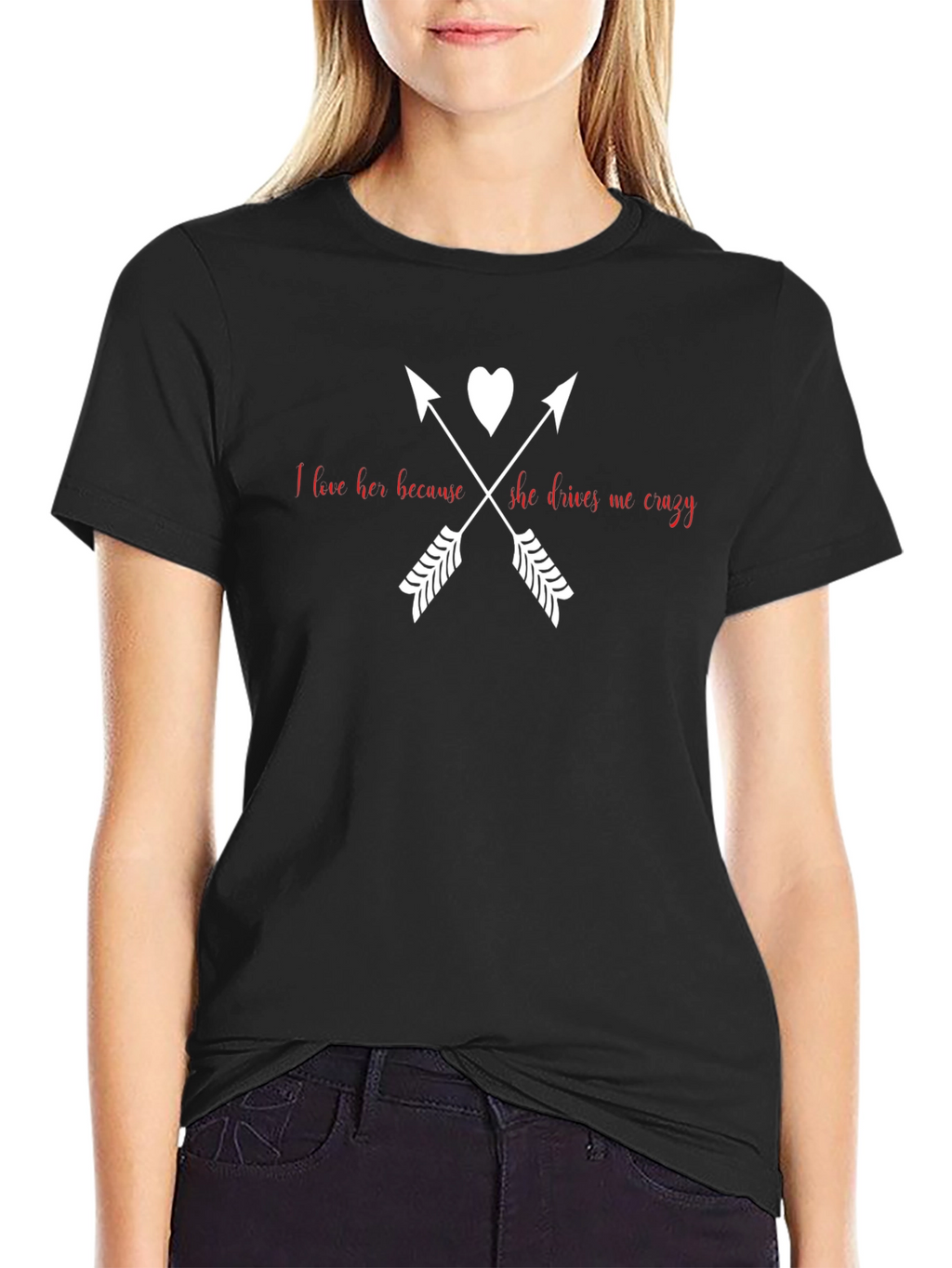 I Love Her Because She Drives Me Crazy T-Shirt