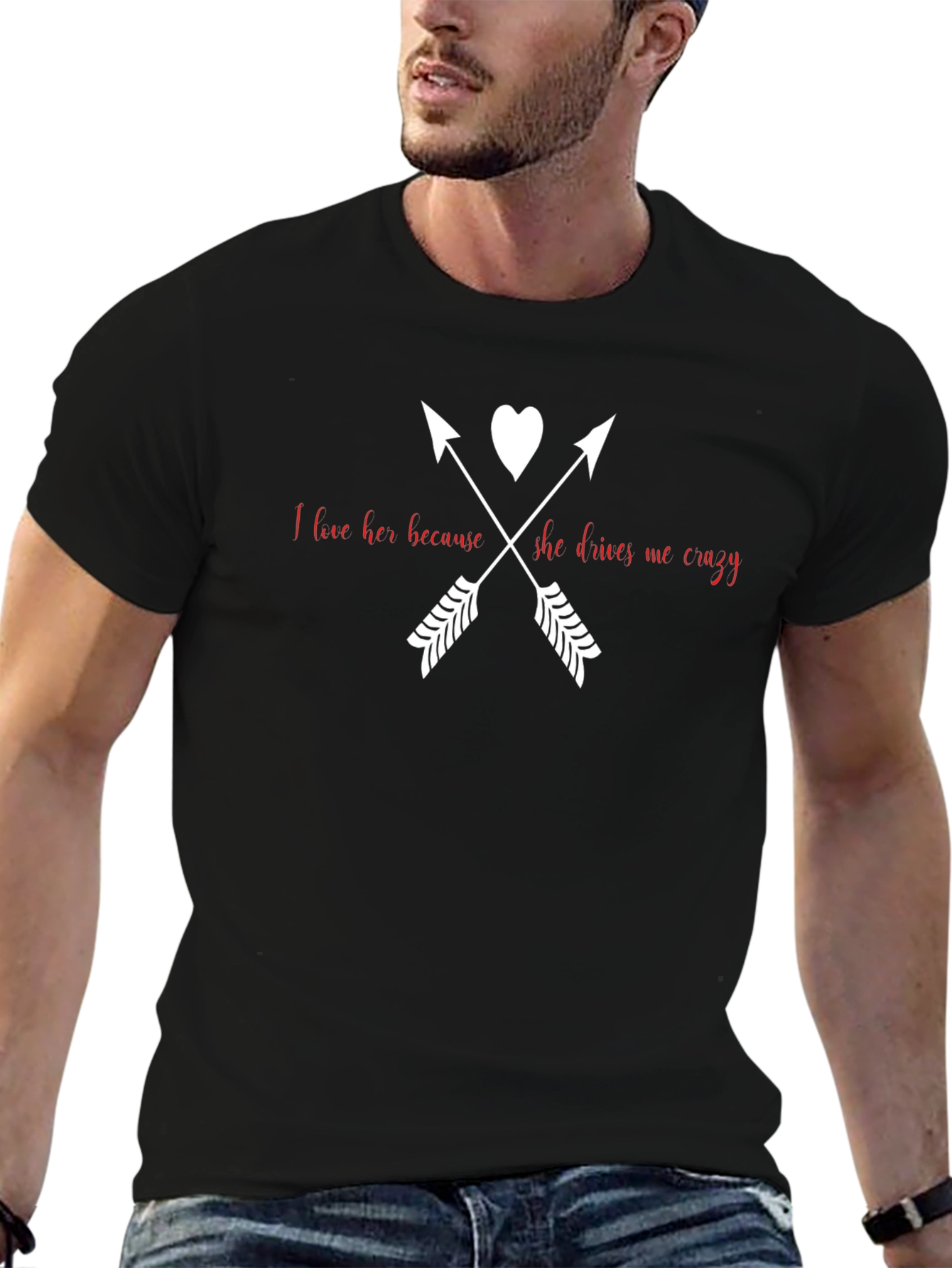 I Love Her Because She Drives Me Crazy T-Shirt