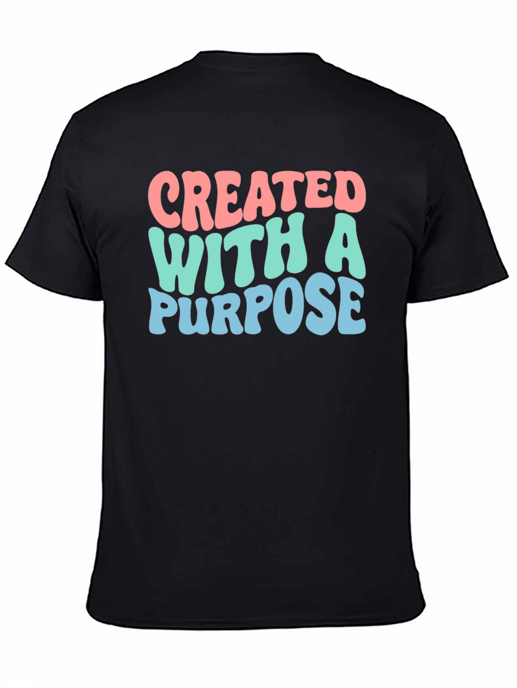Created With A Purpose Graphic Tee