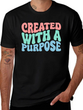 Created With A Purpose Graphic Tee