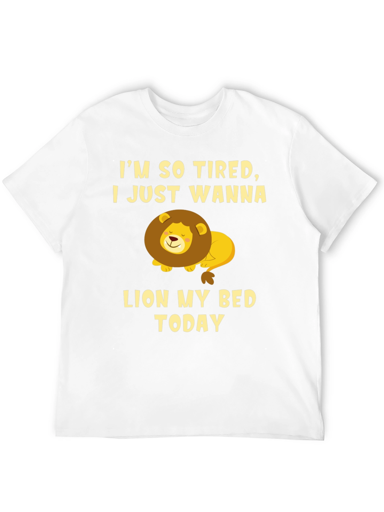 Im So Tired Lion T-Shirt
