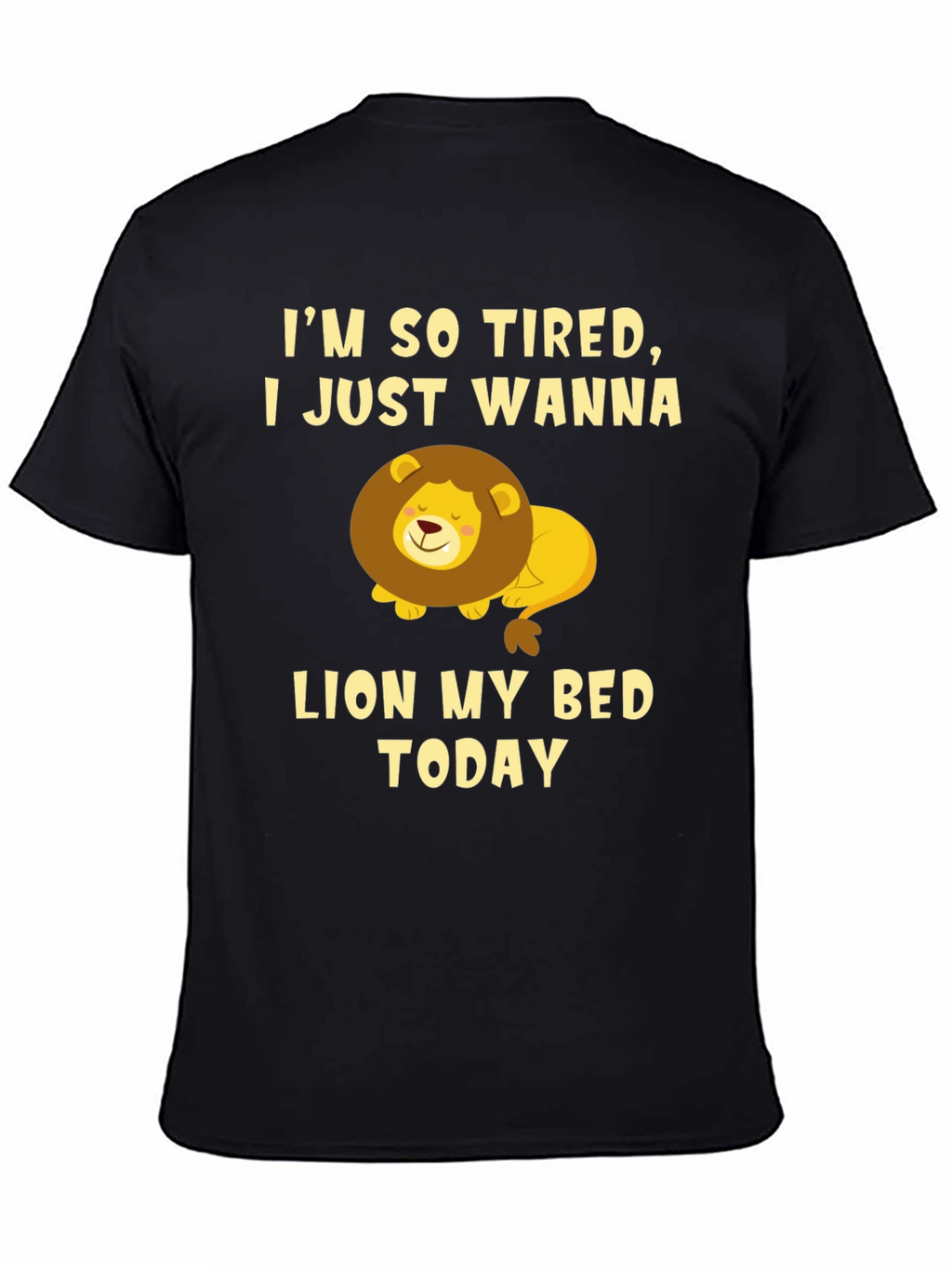 Im So Tired Lion T-Shirt