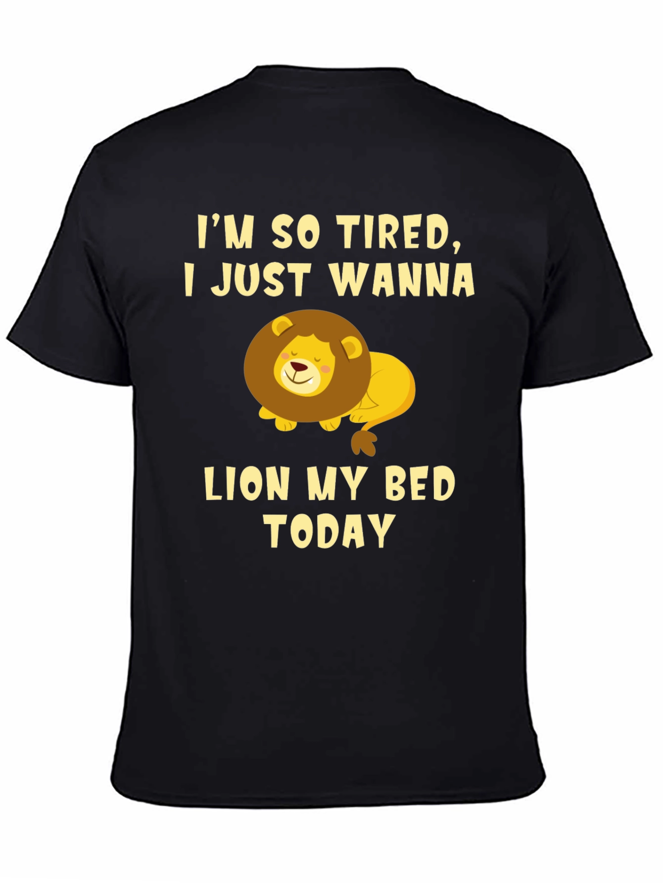 Im So Tired Lion T-Shirt