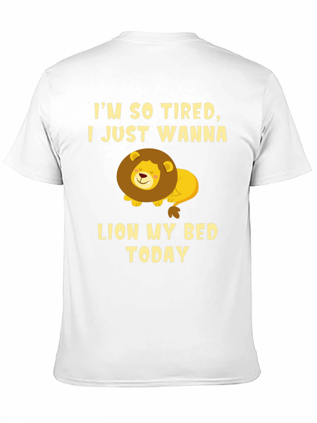 Im So Tired Lion T-Shirt