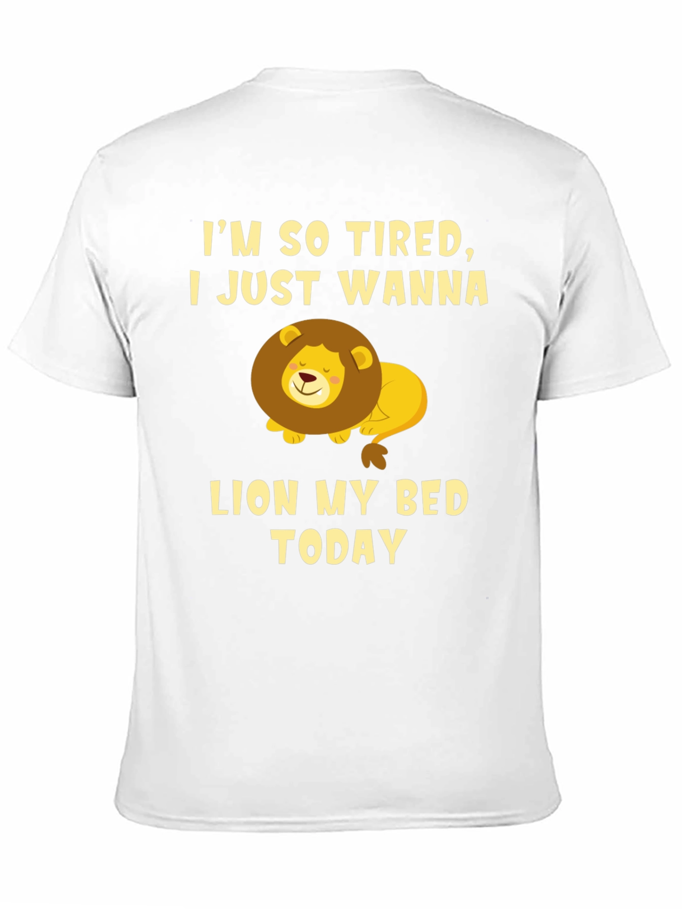 Im So Tired Lion T-Shirt