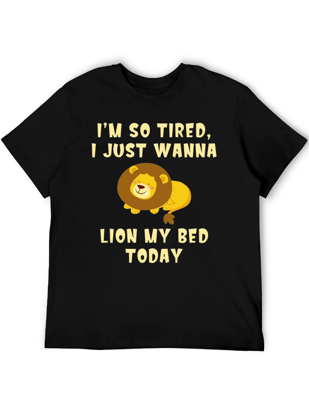Im So Tired Lion T-Shirt