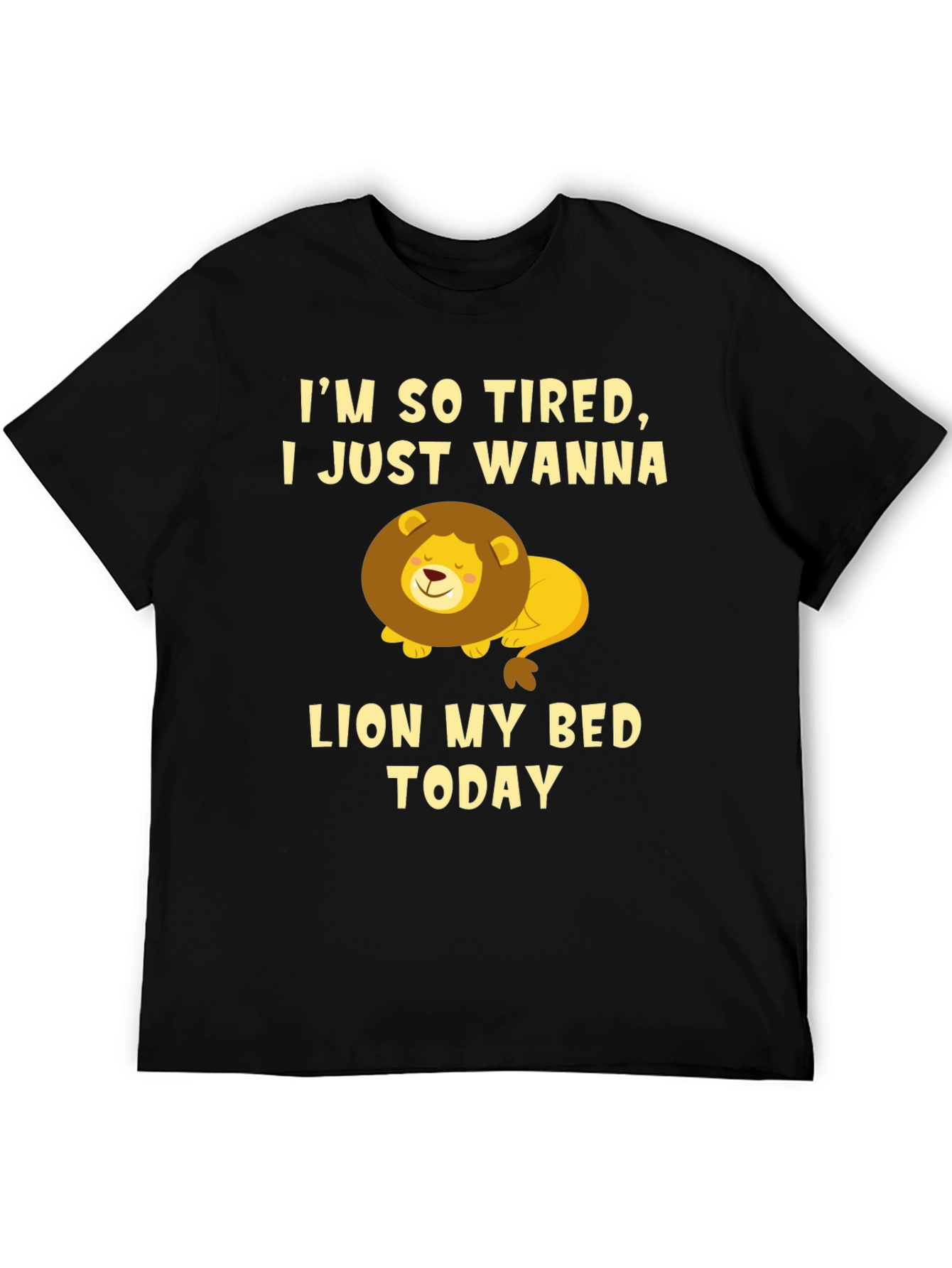 Im So Tired Lion T-Shirt