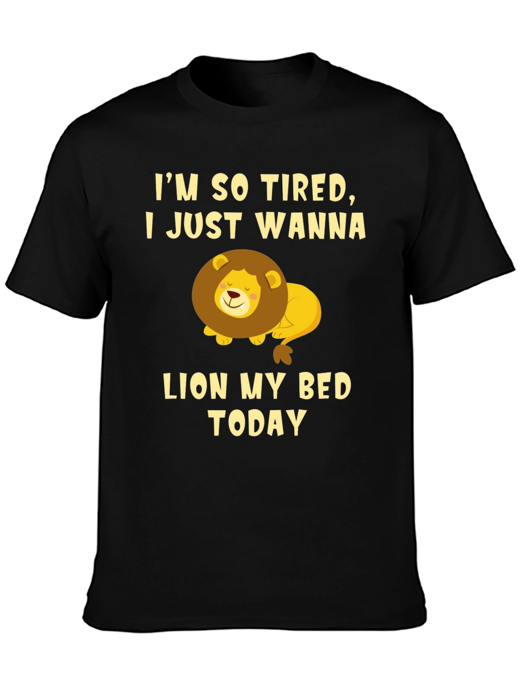 Im So Tired Lion T-Shirt