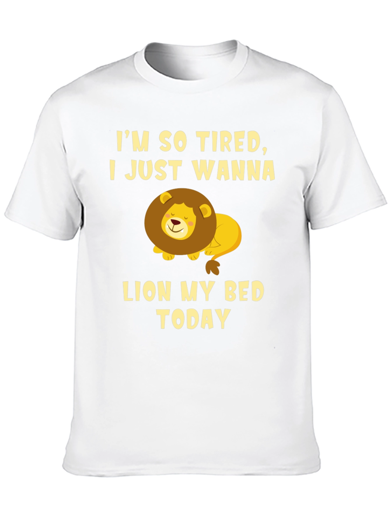 Im So Tired Lion T-Shirt